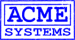 ACME SYSTEMS